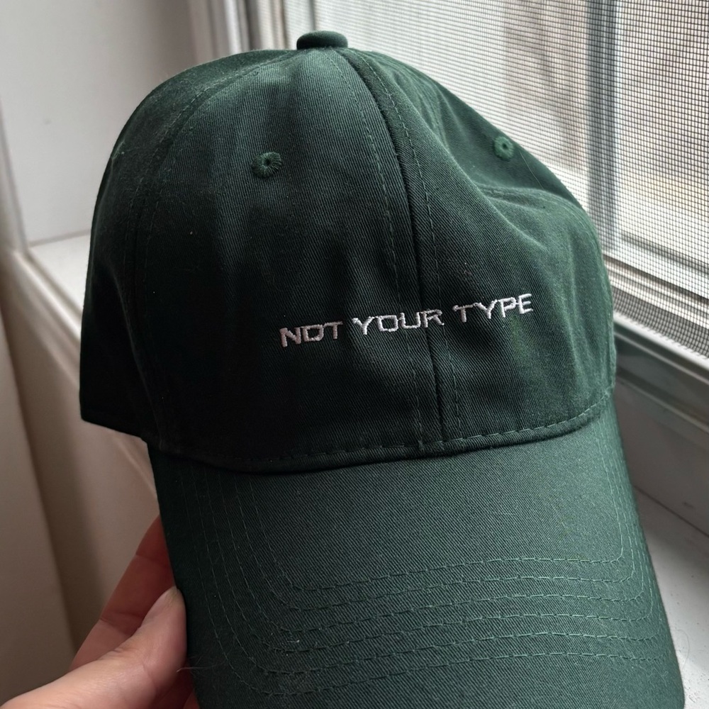 Not your type Green Baseball Cap